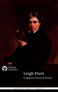Baixar Delphi Complete Poetical Works of Leigh Hunt (Illustrated) (Delphi Poets Series Book 63) (English Edition) pdf, epub, eBook