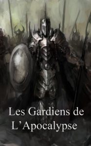 Baixar Les gardiens de l’apocalypse (French Edition) pdf, epub, eBook