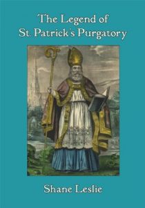 Baixar The Legend of St. Patrick’s Purgatory: Tales of Ireland’s Ancient Pilgrimage Site (Folklore and Mythology Archive) (English Edition) pdf, epub, eBook