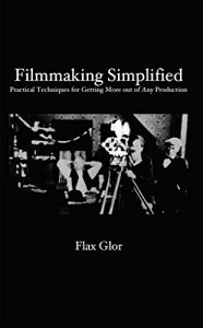 Baixar Filmmaking Simplified: Practical Techniques for Getting More out of Any Production (English Edition) pdf, epub, eBook