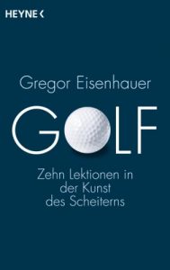 Baixar Golf: Zehn Lektionen in der Kunst des Scheiterns (German Edition) pdf, epub, eBook
