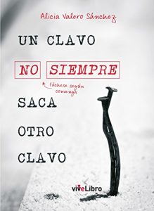 Baixar Un clavo no siempre saca otro clavo (Spanish Edition) pdf, epub, eBook