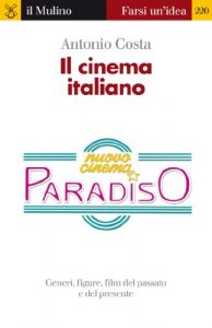 Baixar Il cinema italiano (Farsi un’idea) pdf, epub, eBook