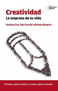 Baixar Creatividad. La empresa de tu vida (Empresa (plataforma)) pdf, epub, eBook