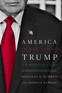 Baixar America in the Age of Trump: A Bipartisan Guide pdf, epub, eBook