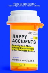 Baixar Happy Accidents: Serendipity in Major Medical Breakthroughs in the Twentieth Century pdf, epub, eBook