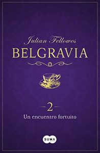 Baixar Un encuentro fortuito (Belgravia 2) pdf, epub, eBook