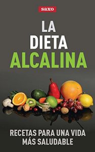 Baixar La dieta alcalina: Recetas para una vida saludable pdf, epub, eBook