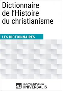 Baixar Dictionnaire de l’Histoire du christianisme: (Les Dictionnaires d’Universalis) (French Edition) pdf, epub, eBook