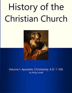 Baixar Apostolic Christianity. A.D. 1-100 (History of the Christian Church) (English Edition) pdf, epub, eBook