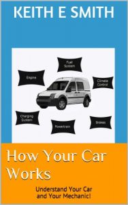 Baixar How Your Car Works: Understand Your Car and Your Mechanic! (English Edition) pdf, epub, eBook
