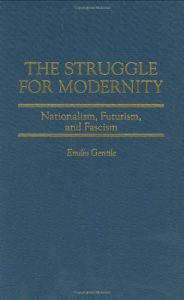Baixar The Struggle for Modernity: Nationalism, Futurism, and Fascism (Italian and Italian American Studies (Praeger Hardcover)) pdf, epub, eBook