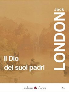 Baixar Il Dio dei suoi padri: E altri racconti (Aurora) pdf, epub, eBook