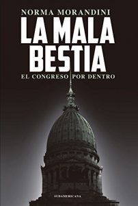 Baixar La mala bestia: El Congreso por dentro pdf, epub, eBook