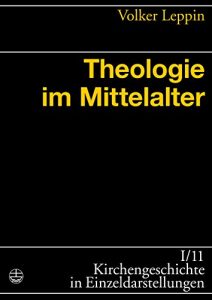 Baixar Theologie im Mittelalter (Kirchengeschichte in Einzeldarstellungen 11) (German Edition) pdf, epub, eBook