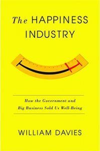 Baixar The Happiness Industry: How the Government and Big Business Sold Us Well-Being pdf, epub, eBook