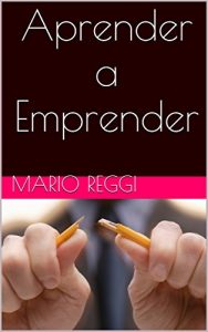Baixar Aprender a Emprender (Spanish Edition) pdf, epub, eBook