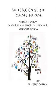 Baixar Where English Came From: What Every American English Speaker Should Know (English Edition) pdf, epub, eBook