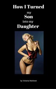 Baixar How I Turned my Son into my Daughter (English Edition) pdf, epub, eBook