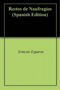 Baixar Restos de Naufragios (Spanish Edition) pdf, epub, eBook