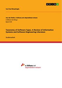 Baixar Taxonomy of Software Types. A Review of Information Systems and Software Engineering Literature (Aus der Reihe: e-fellows.net stipendiaten-wissen) pdf, epub, eBook