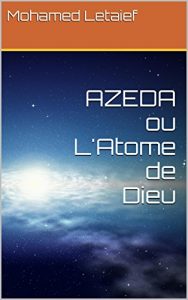 Baixar AZEDA: ou L’atome de Dieu (French Edition) pdf, epub, eBook