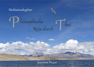 Baixar Philosophische Reise durch Tibet (Meditationsbegleiter 1) (German Edition) pdf, epub, eBook