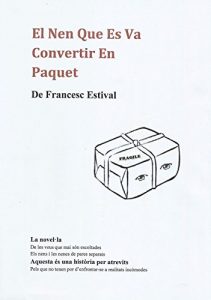 Baixar El Nen Que Es Va Convertir En Paquet (Spanish Edition) pdf, epub, eBook