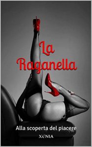 Baixar La raganella: Alla scoperta del piacere (Italian Edition) pdf, epub, eBook