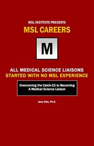 Baixar All Medical Science Liaisons Started with No MSL Experience: Overcoming the Catch-22 to the Medical Science Liaison Career (English Edition) pdf, epub, eBook