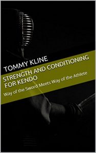 Baixar Strength and Conditioning for Kendo: Way of the Sword Meets Way of the Athlete (English Edition) pdf, epub, eBook