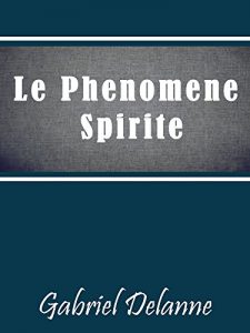 Baixar Le Phenomene Spirite (French Edition) pdf, epub, eBook