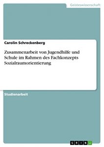 Baixar Zusammenarbeit von Jugendhilfe und Schule im Rahmen des Fachkonzepts Sozialraumorientierung pdf, epub, eBook