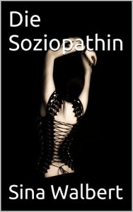 Baixar Die Soziopathin (German Edition) pdf, epub, eBook