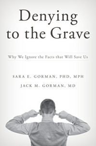Baixar Denying to the Grave: Why We Ignore the Facts That Will Save Us pdf, epub, eBook
