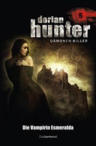 Baixar Dorian Hunter 5 – Die Vampirin Esmeralda (German Edition) pdf, epub, eBook