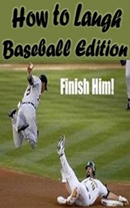 Baixar How to Laugh Baseball Edition (English Edition) pdf, epub, eBook