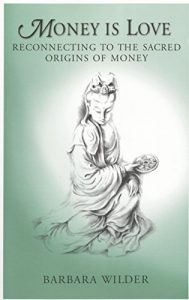 Baixar Money is Love: Reconnecting to the Sacred Origins of Money (English Edition) pdf, epub, eBook
