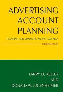 Baixar Advertising Account Planning: Planning and Managing an IMC Campaign pdf, epub, eBook