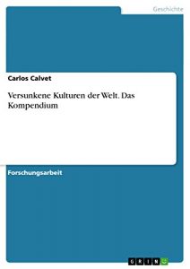 Baixar Versunkene Kulturen der Welt. Das Kompendium pdf, epub, eBook