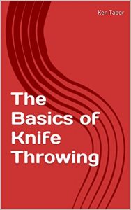 Baixar The Basics of Knife Throwing (English Edition) pdf, epub, eBook