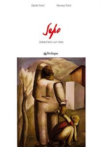 Baixar Settant’anni con l’arte (Edizioni d’arte) pdf, epub, eBook
