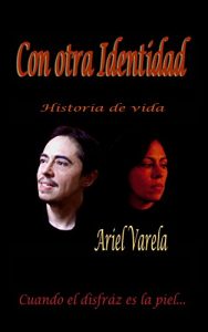 Baixar CON OTRA IDENTIDAD: Historia de vida (Spanish Edition) pdf, epub, eBook