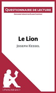 Baixar Le Lion de Joseph Kessel: Questionnaire de lecture (French Edition) pdf, epub, eBook