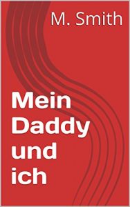 Baixar Mein Daddy und ich (German Edition) pdf, epub, eBook