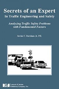 Baixar Secrets of an Expert In Traffic Engineering and Safety: Analyzing Traffic Safety Problems with Fundamental Factors (English Edition) pdf, epub, eBook