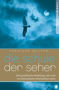 Baixar Die Schule der Seher: Eine praktische Anleitung, wie man ins Unsichtbare hineinsehen kann (German Edition) pdf, epub, eBook