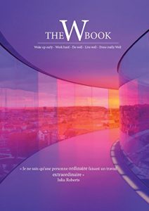 Baixar THE W BOOK: Wake up early – Work hard – Do well – Live well – Dress really Well (French Edition) pdf, epub, eBook