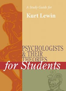 Baixar A Study Guide for Psychologists and Their Theories for Students: KURT LEWIN pdf, epub, eBook