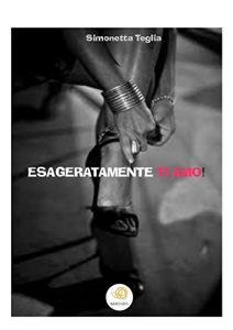 Baixar Esageratamente ti amo! pdf, epub, eBook